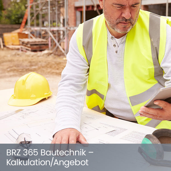BRZ 365 Bautechnik – Kalkulation/Angebot