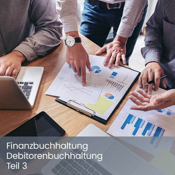 Anwender-Web-Seminar: Finanzbuchhaltung Debitorenbuchhaltung Teil 3 – Mahnwesen und Auswertungen